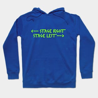 Back print: stage right  stage left Green Hoodie